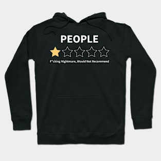 People, One Star, Nightmare, Would Not Recommend Hoodie